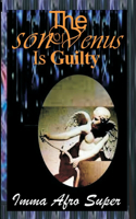 Son Of Venus Is Guilty