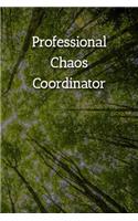 Professional Chaos Coordinator Notebook: Lined Journal, 120 Pages, 6 x 9, Gift For Office Secret Santa, Co-Worker, Boss, Manager Journal, Tree Forest Matte Finish