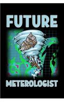 Future Meteorologist: Cute & Funny Future Meteorologist Tornado & Hurricane Blank Composition Notebook for Journaling & Writing (120 Lined Pages, 6" x 9")