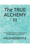 The TRUE ALCHEMY III