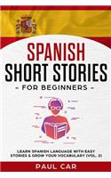 Spanish Short Stories for Beginners: Learn Spanish Language With Easy Stories & Grow Your Vocabulary (Vol. 2)