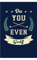 Do You Even Golf