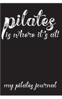 Pilates Is Where It's At Fitness Journal