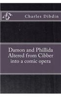 Damon and Phillida Altered from Cibber into a comic opera