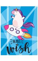 Make a Wish: 7.44 X 9.69 Wide Ruled Unicorn Paper Notebook, Journal, Composition Book or Diary Unique Inspirational Gift for Kids - Girls or Boys - Friends, Family, Teachers for Birthday, Christmas, Gratitude, Appreciation, Thank You Gift - Fat Uni