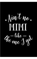 Ain't No Mimi Like the One I Got: Cornell Notes Notebook - Mimi Gift - For Writers, Students - Homeschool