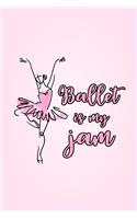 Ballet Is My Jam