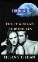 The Cure: Book Two(2 Tugurlan Chronicles)