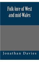 Folk-Lore of West and Mid-Wales