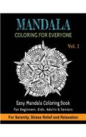 Mandala Coloring For Everyone: Easy Mandala Coloring Book for Beginners, Kids, Adults & Seniors Astonishing Mandala Art Patterns and Designs Relaxation, Meditation, Mindfulness, H(1 Mandala Coloring Book for Beginners)