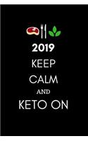 2019 Keep Calm and Keto on: Week to View Daily Personal Diary Planner for Appointments, Scheduling and Goals