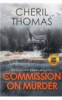 Commission on Murder - Large Print Edition
