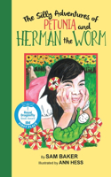 Silly Adventures of Petunia and Herman the Worm