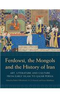 Ferdowsi, the Mongols and the History of Iran