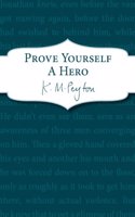 Prove Yourself a Hero