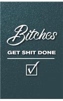 Bitches Get Shit Done