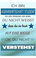 Ich Bin Agrarwirtschaft Student Ich Löse Probleme Von Denen Du Nicht Weißt Dass Du Sie Hast - Auf Eine Weise Die Du Nicht Verstehst