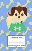 Composition Book 200 Sheets/400 Pages/7.44 X 9.69 In. Wide Ruled/ Pup with Bone Bowl