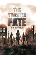 The Twisted Fate
