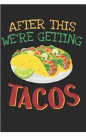 After This We're Getting Tacos: 6x9 Funny Blank Lined Composition Notebook for Taco Fans and Mexican Food Lovers
