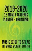 2019 - 2020 - 18 Month Academic Planner - Organizer - Music Exists to Speak the Words We Can't Express: For You Music Lovers - Holidays Included - Full School Year - Unique Design for Musicians(1 Musician Collage Series - Green)