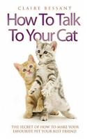 How to Talk Your   Cat