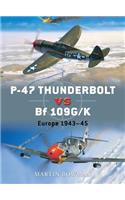 P-47 Thunderbolt Vs Bf 109g/K