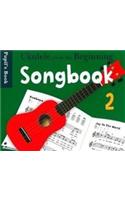 Ukulele From The Beginning Songbook 2: Songbook 2 - Pupil's Book