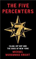 The Five Percenters: Islam, Hip-Hop and the Gods of New York