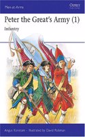 Peter the Great's Army: v.1(No.260 Men-at-Arms)