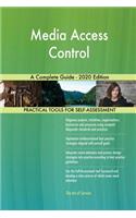 Media Access Control A Complete Guide - 2020 Edition