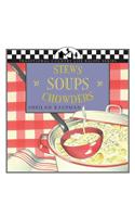 Soups, Stews and Chowders