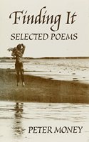 Finding It: Selected Poems