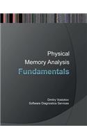 Fundamentals of Physical Memory Analysis