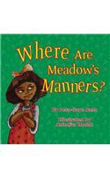 Where Are Meadow's Manners