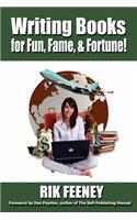 Writing Books for Fun, Fame & Fortune
