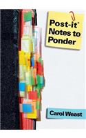 Post-It Notes to Ponder