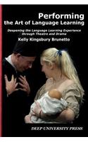 Performing the Art of Language Learning