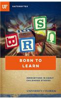 Born to Learn