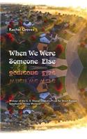 When We Were Someone Else