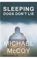 Sleeping Dogs Don't Lie