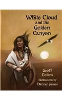 White Cloud and the Golden Canyon