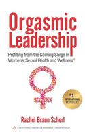 Orgasmic Leadership