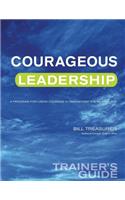 Courageous Leadership Trainer's Guide