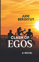 Clash of Egos