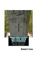 Edward Albert Corbett (1881-1916) World War I Centennial