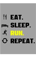 Eat Sleep Run Repeat: Race Keepsake Notebook Diary