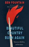 Beautiful Country Burn Again Lib/E
