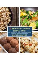 25 Macrobiotic-Friendly Recipes - Part 1: From Smoothies and Soups to delicious Rice dishes and Salads - measurements in grams(1 25 Macrobiotic-Friendly Recipes)