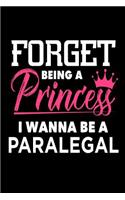 Forget Being A Princess I Wanna Be A Paralegal